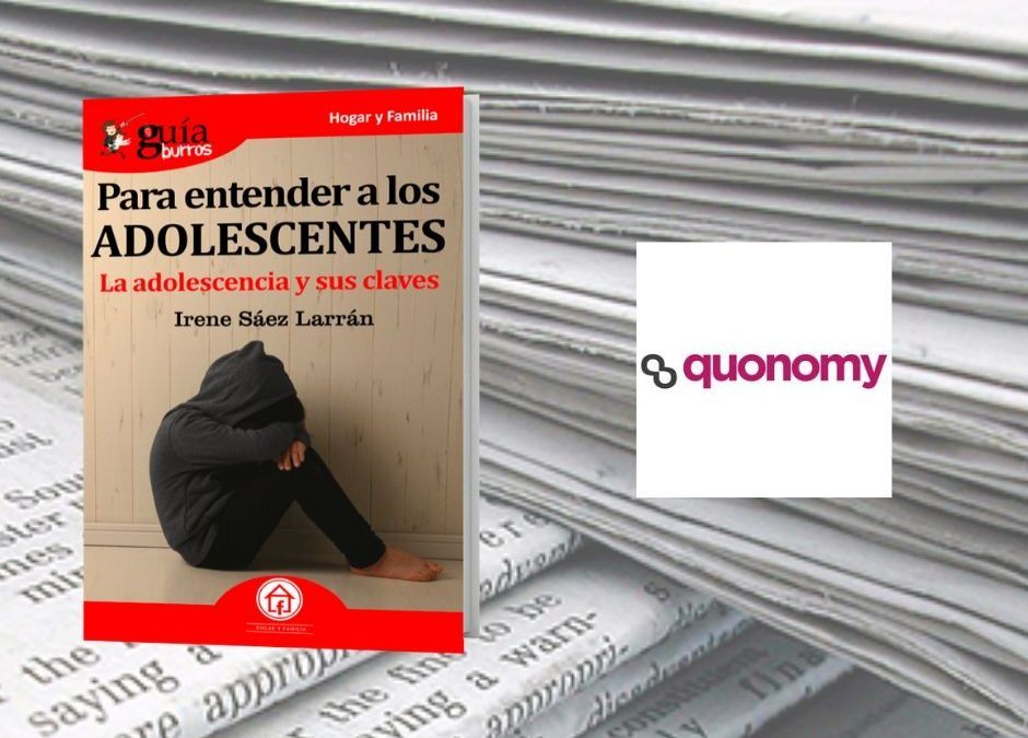 El «GuíaBurros: Para entender a los adolescentes», de Irene Sáez, en la revista digital Quonomy.com