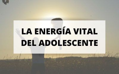 La energía vital del adolescente
