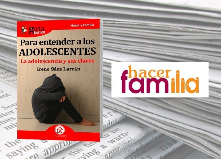 El ‘GuíaBurros: Para entender a los adolescentes’ en la web de HacerFamilia.com